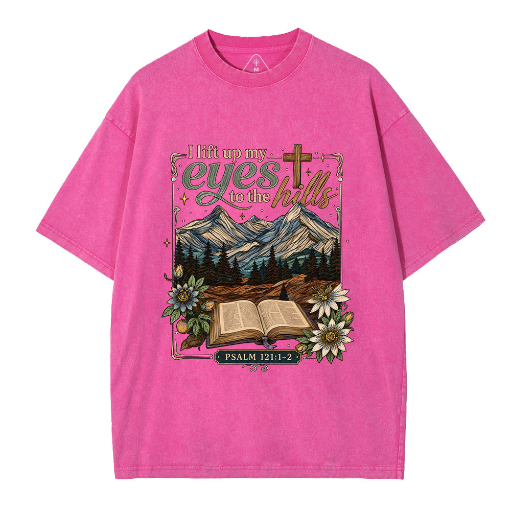 I Lift Up My Eyes To The Hills Christian Washed T-Shirt