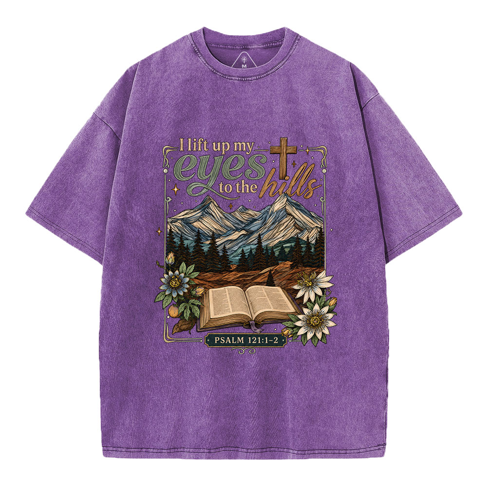 I Lift Up My Eyes To The Hills Christian Washed T-Shirt
