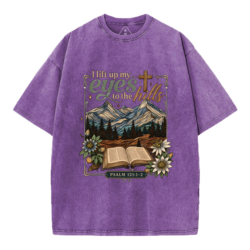 I Lift Up My Eyes To The Hills Christian Washed T-Shirt
