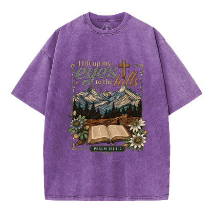 I Lift Up My Eyes To The Hills Christian Washed T-Shirt