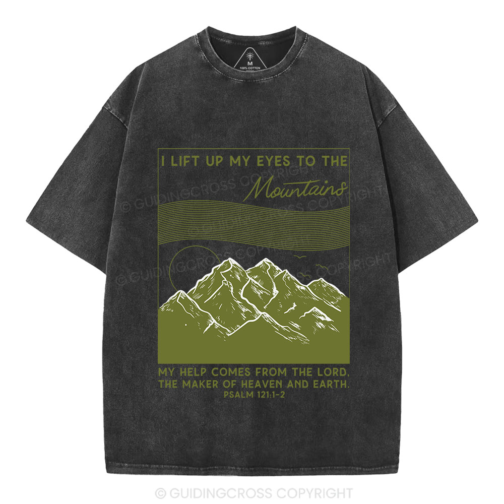I Lift Up My Eyes To The Mountains Christian Washed T-Shirt