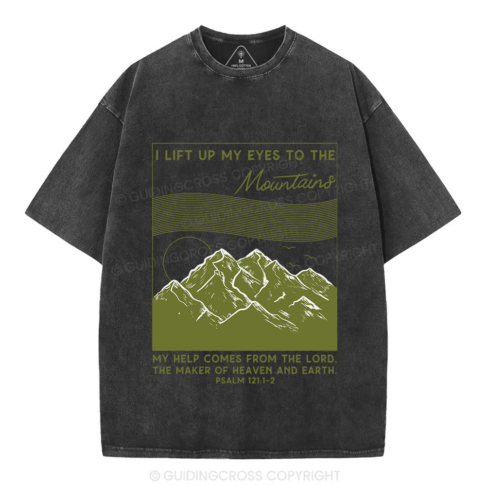 I Lift Up My Eyes To The Mountains Christian Washed T-Shirt