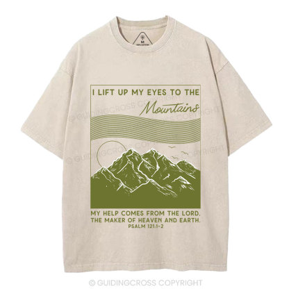 I Lift Up My Eyes To The Mountains Christian Washed T-Shirt