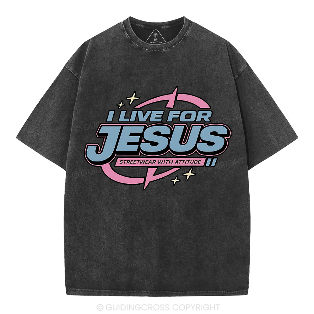 I Live For Jesus Christian Washed T-Shirt