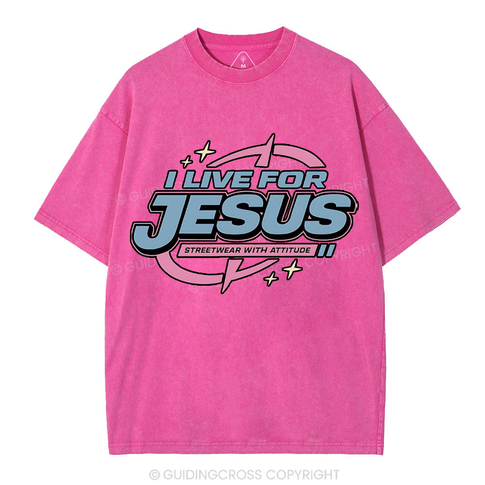 I Live For Jesus Christian Washed T-Shirt