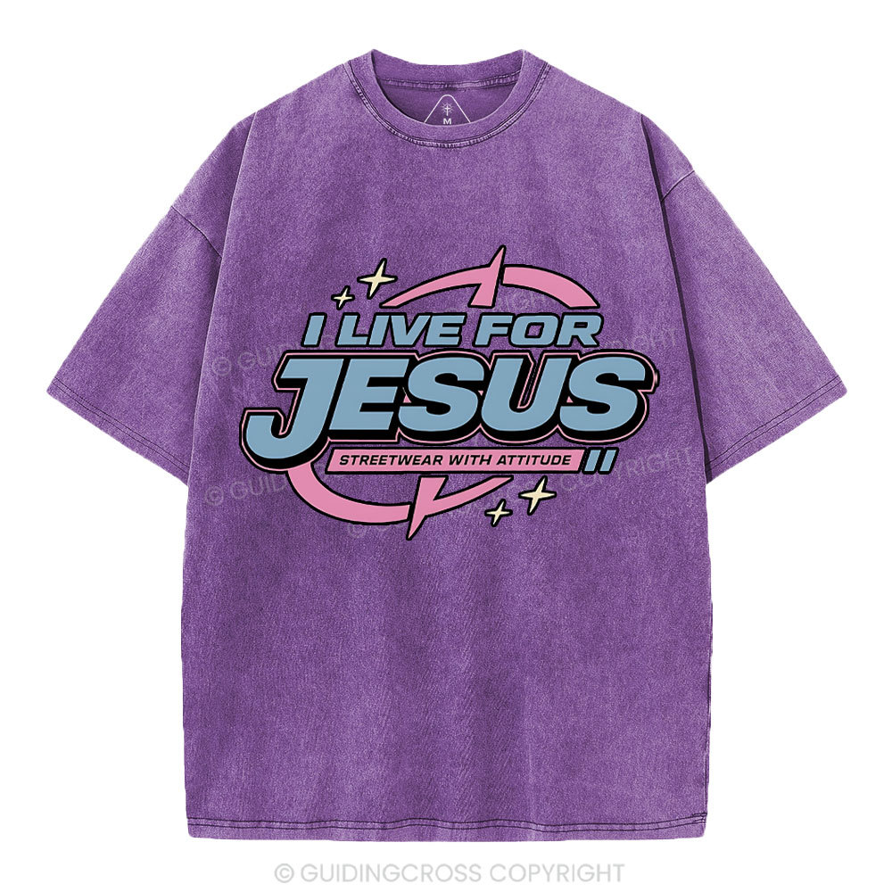 I Live For Jesus Christian Washed T-Shirt