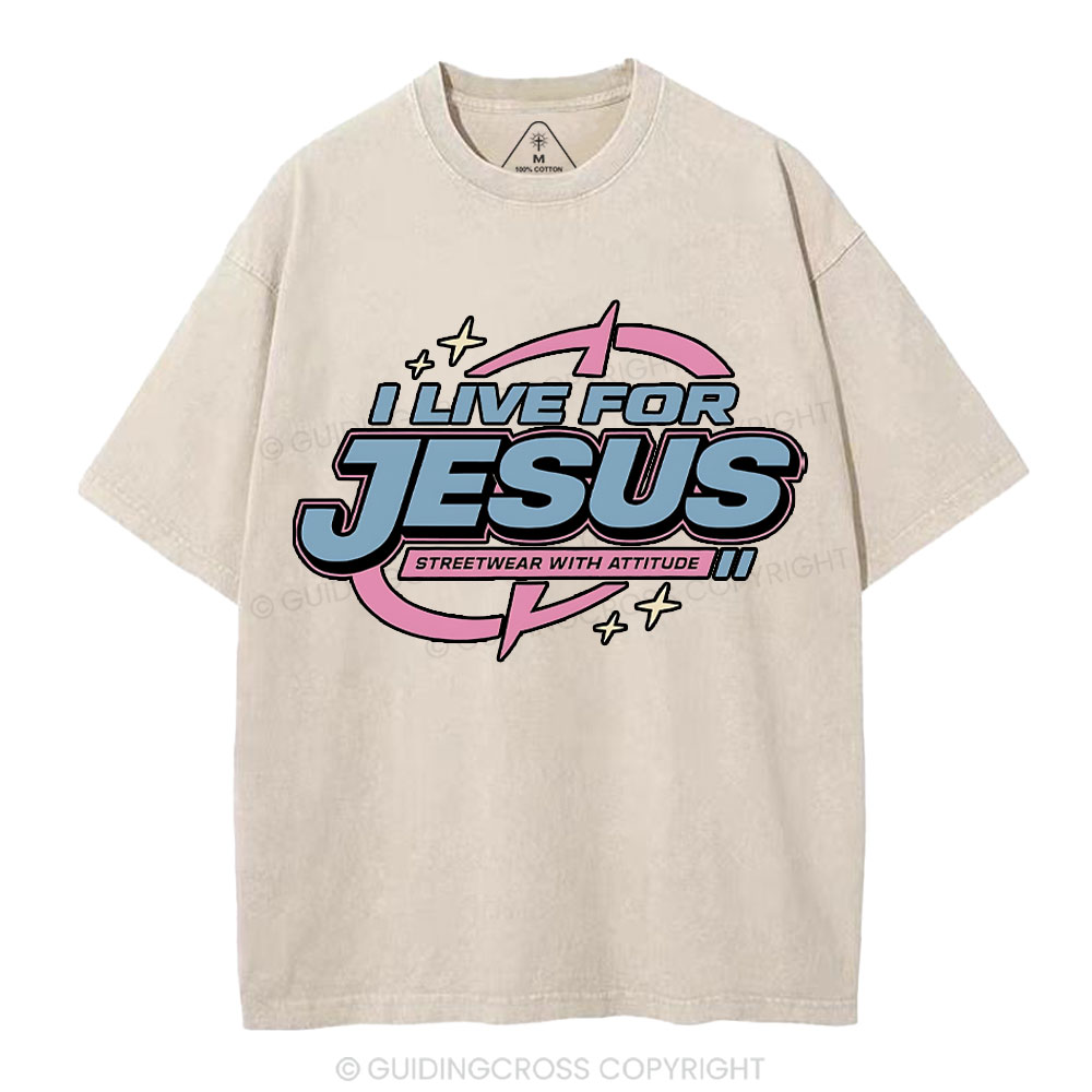 I Live For Jesus Christian Washed T-Shirt