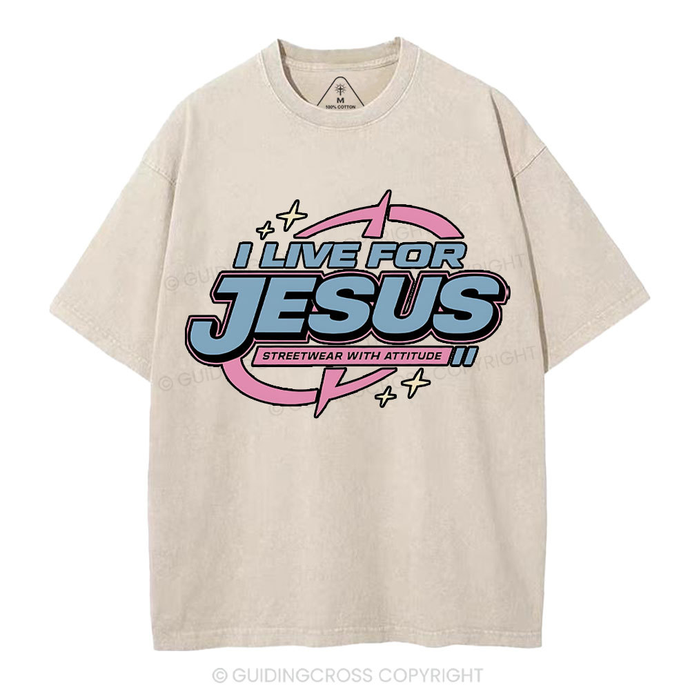 I Live For Jesus Christian Washed T-Shirt