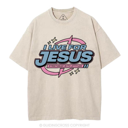 I Live For Jesus Christian Washed T-Shirt