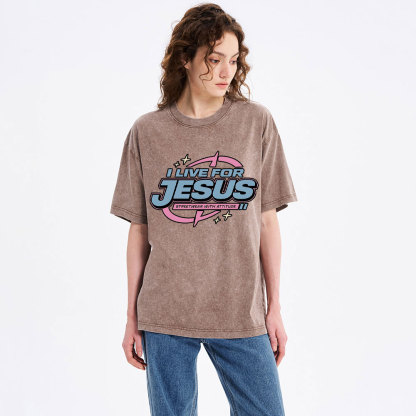 I Live For Jesus Christian Washed T-Shirt