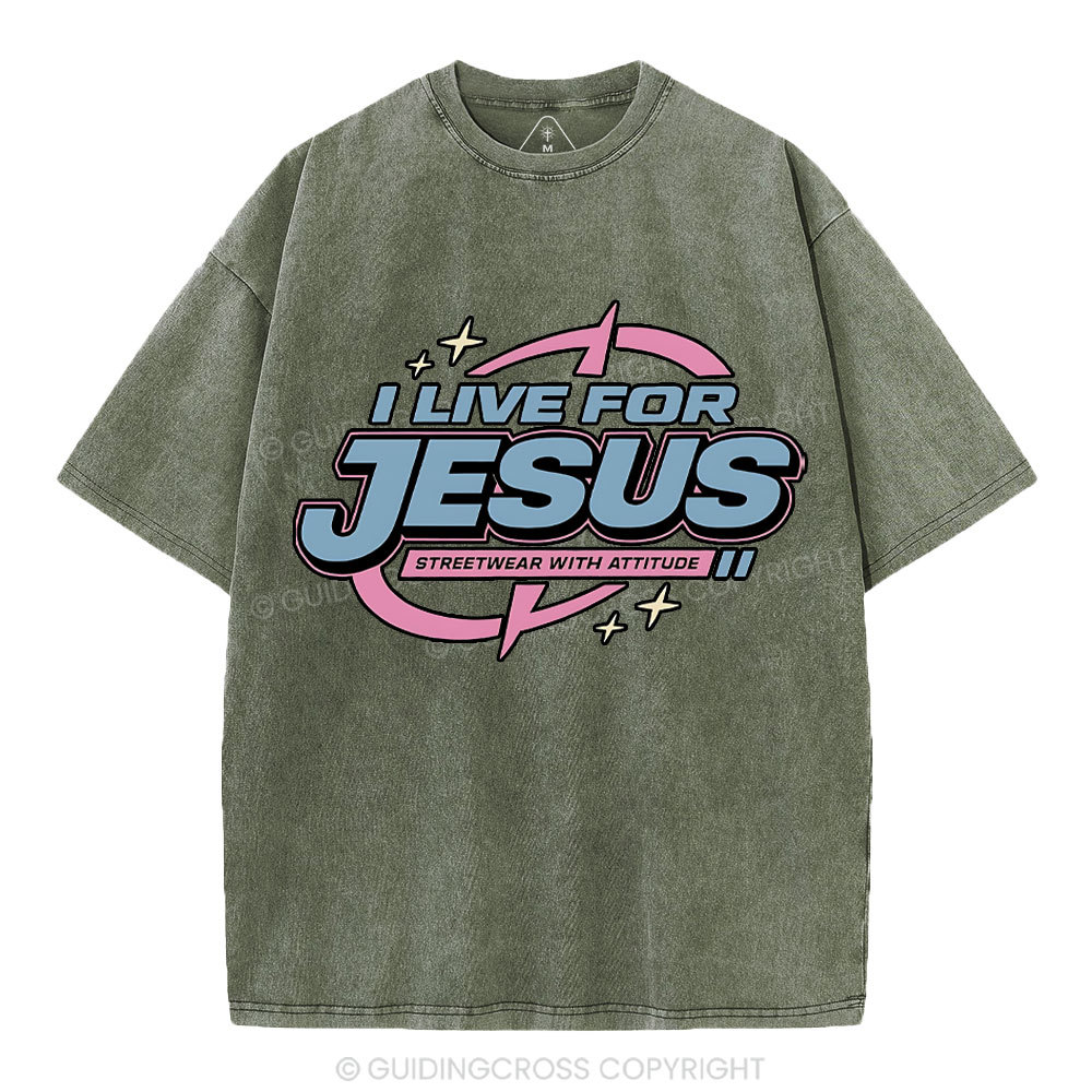 I Live For Jesus Christian Washed T-Shirt