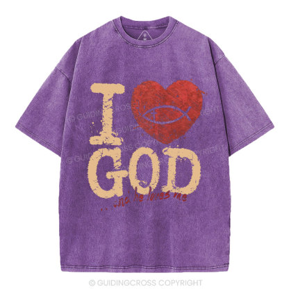 I Love God And He Love Me Christian Washed T-Shirt