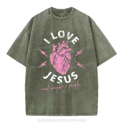 I Love Jesus And Maybe 3 People Christian Washed T-Shirt