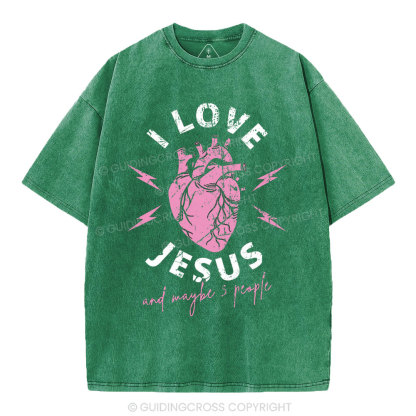 I Love Jesus And Maybe 3 People Christian Washed T-Shirt