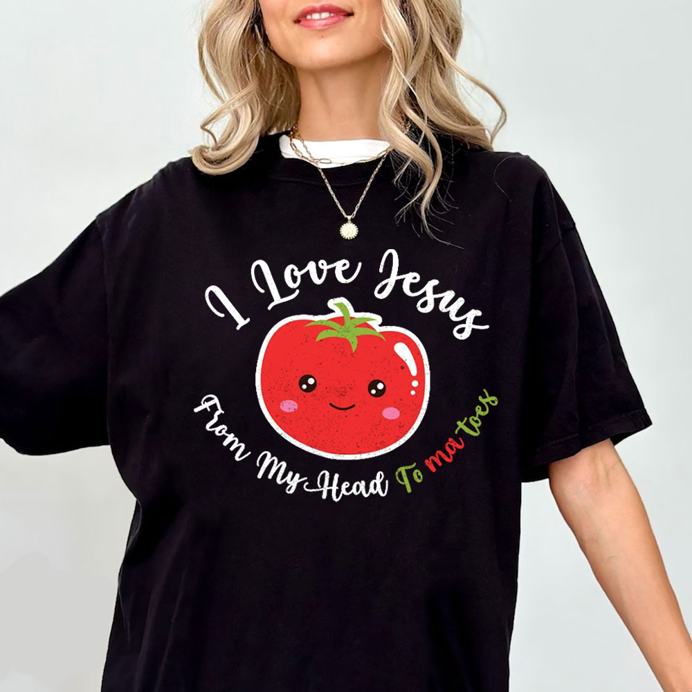 I Love Jesus From My Head Tomatos Christian T-Shirt