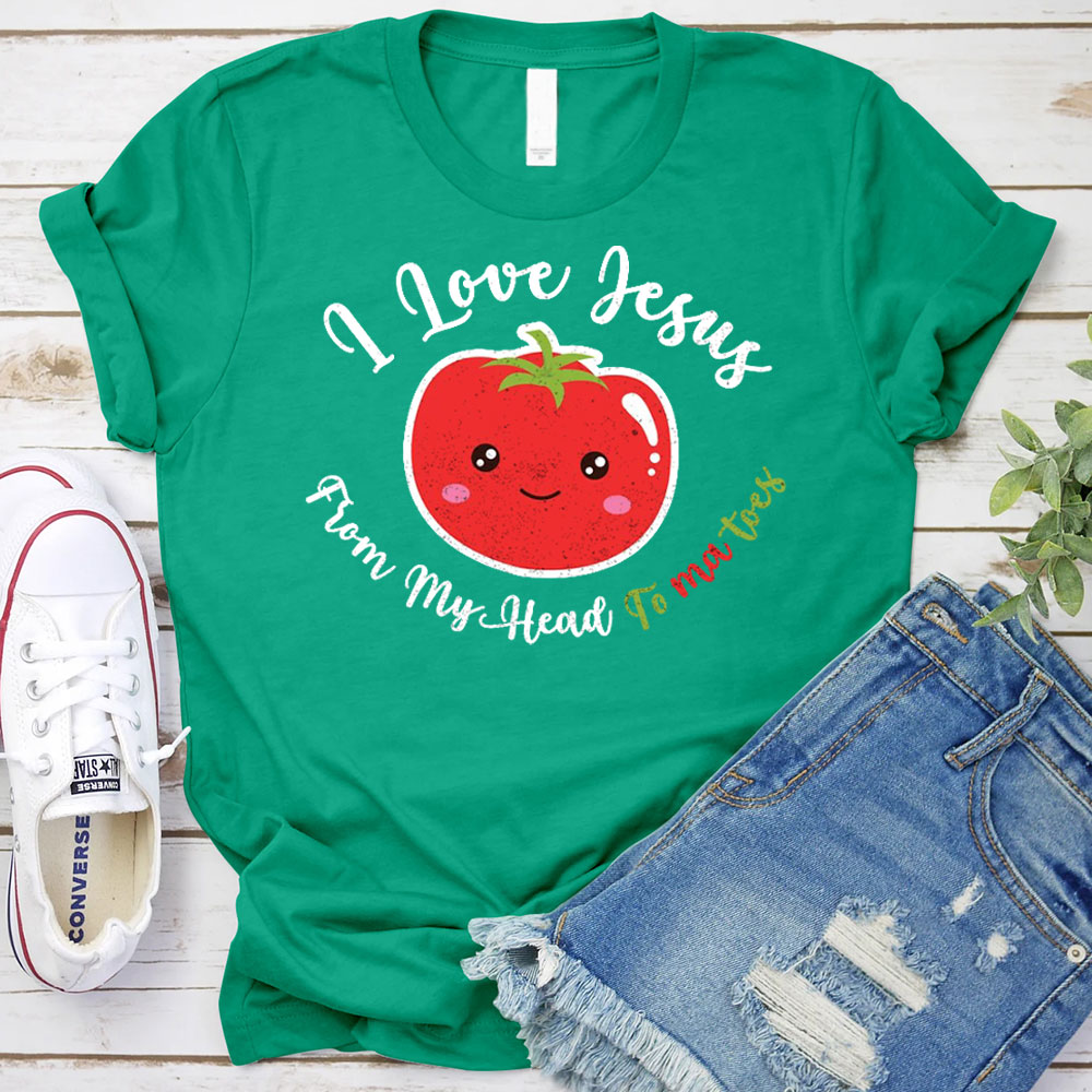 I Love Jesus From My Head Tomatos Christian T-Shirt
