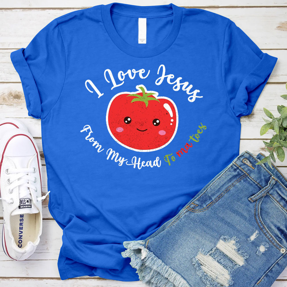 I Love Jesus From My Head Tomatos Christian T-Shirt