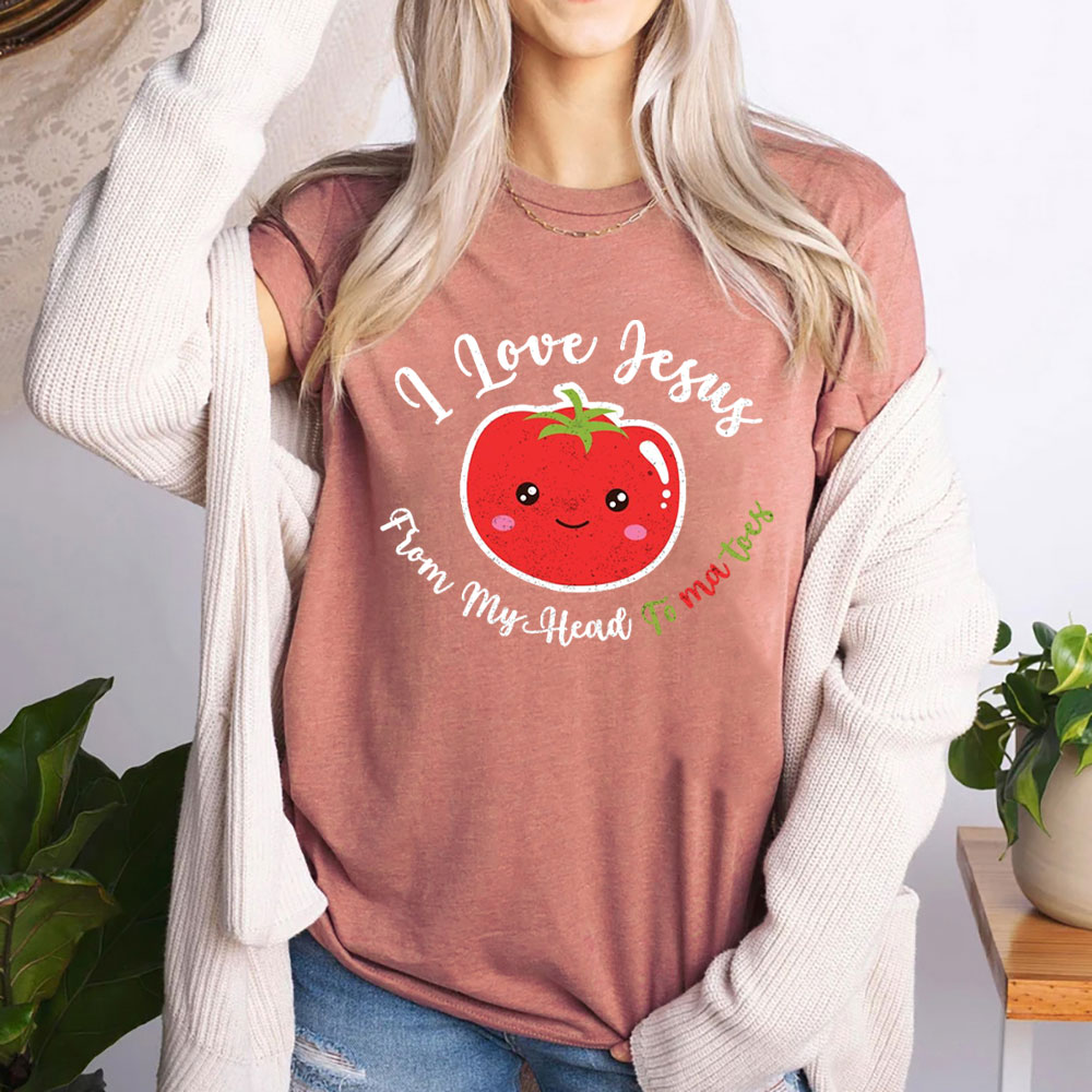 I Love Jesus From My Head Tomatos Christian T-Shirt