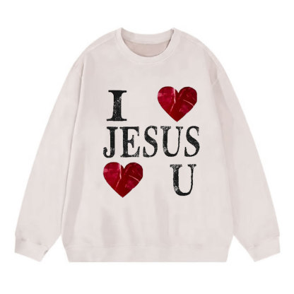 I Love Jesus Jesus Love U Christian Washed Sweatshirt