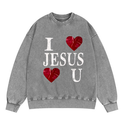 I Love Jesus Jesus Love U Christian Washed Sweatshirt