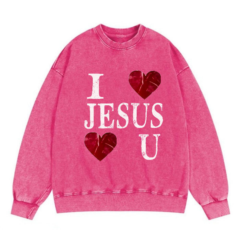 I Love Jesus Jesus Love U Christian Washed Sweatshirt