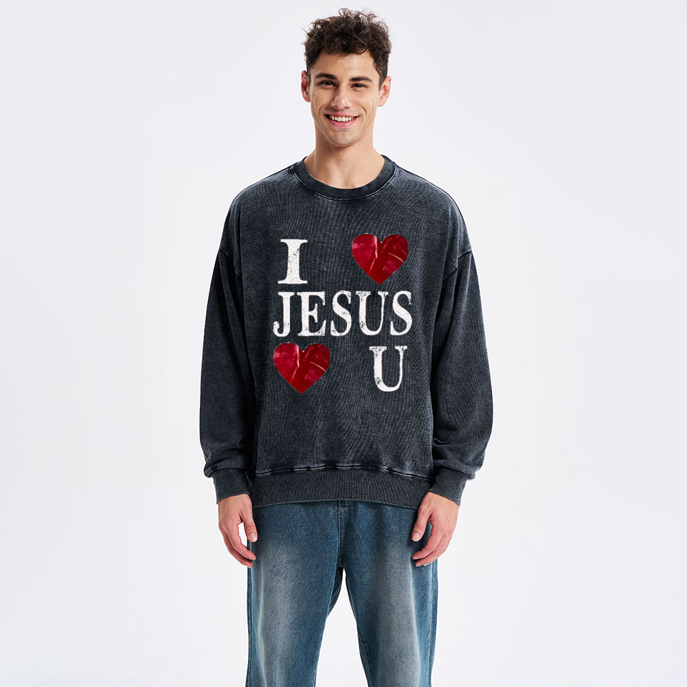 I Love Jesus Jesus Love U Christian Washed Sweatshirt