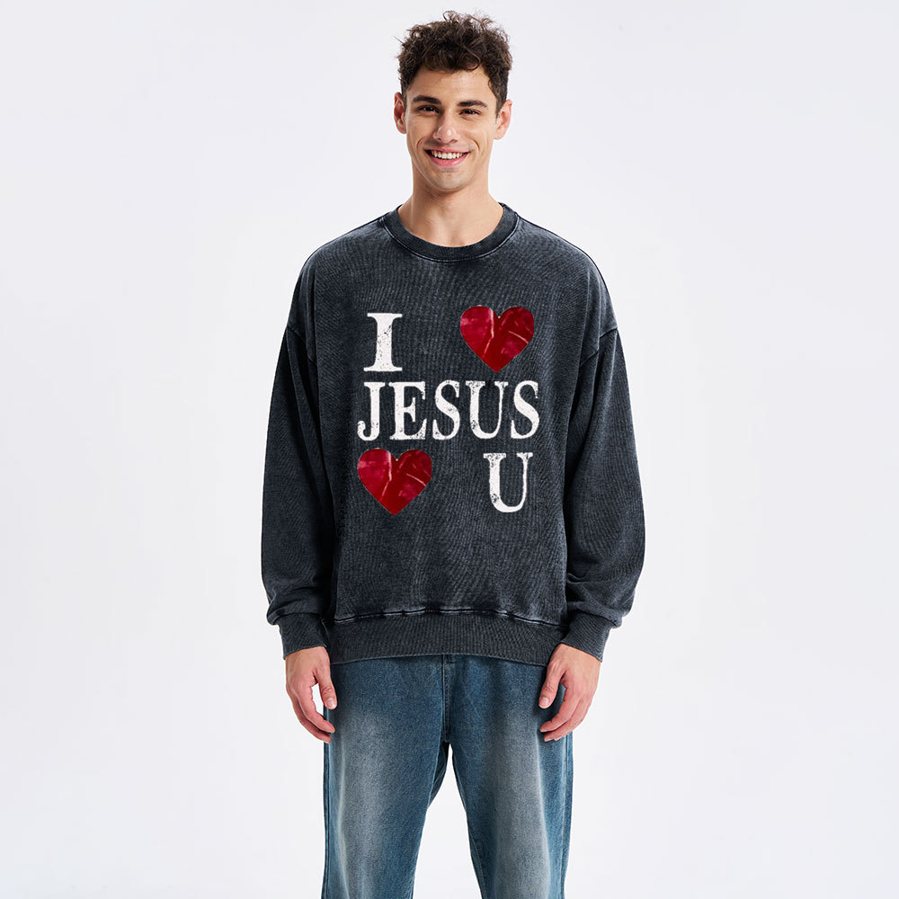 I Love Jesus Jesus Love U Christian Washed Sweatshirt