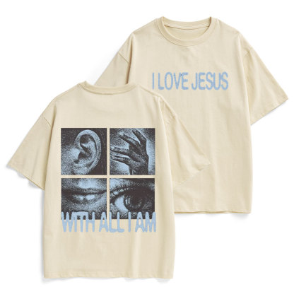 I Love Jesus With All I Am Christian Heavy Cotton T-Shirt
