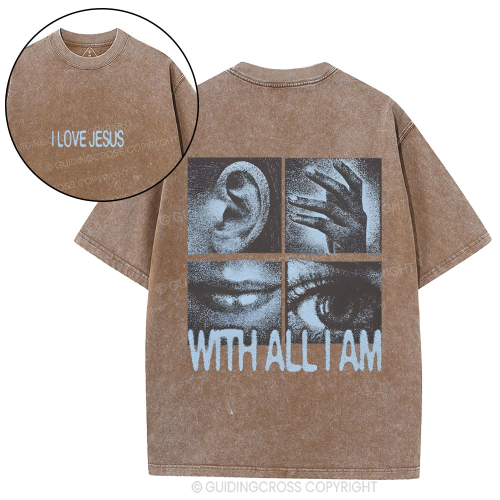 I Love Jesus With All I Am Christian Washed T-Shirt