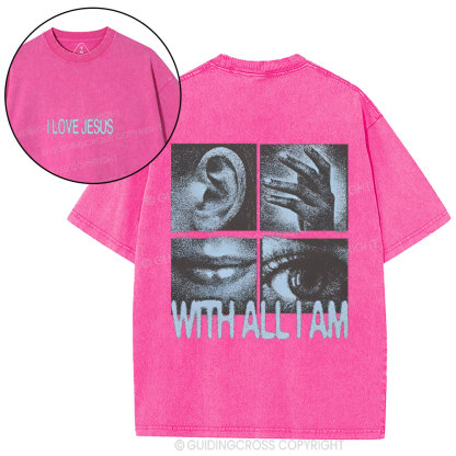 I Love Jesus With All I Am Christian Washed T-Shirt