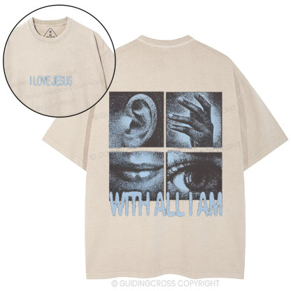I Love Jesus With All I Am Christian Washed T-Shirt