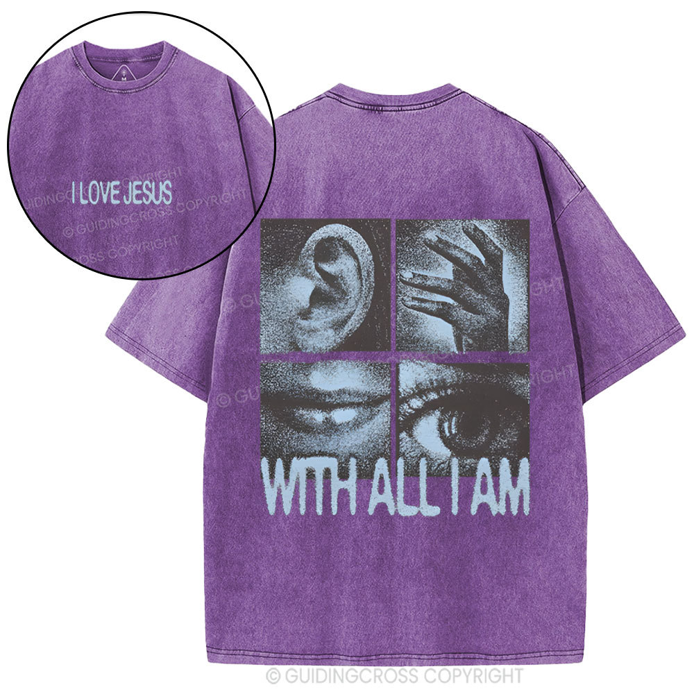 I Love Jesus With All I Am Christian Washed T-Shirt