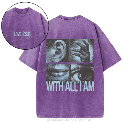 I Love Jesus With All I Am Christian Washed T-Shirt