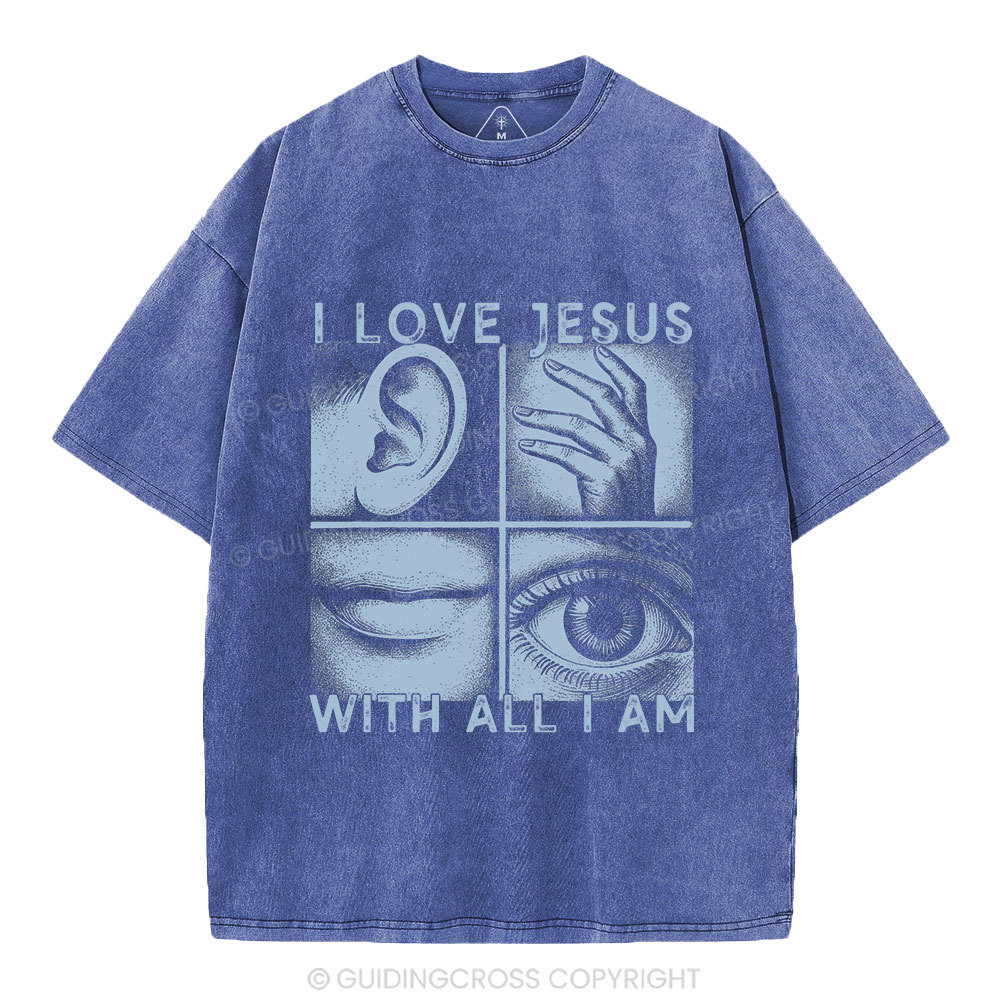 I Love Jesus With All I Am Christian Washed T-Shirt