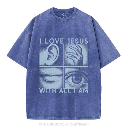 I Love Jesus With All I Am Christian Washed T-Shirt