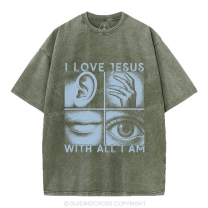 I Love Jesus With All I Am Christian Washed T-Shirt
