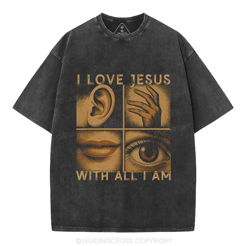 I Love Jesus With All I Am Christian Washed T-Shirt