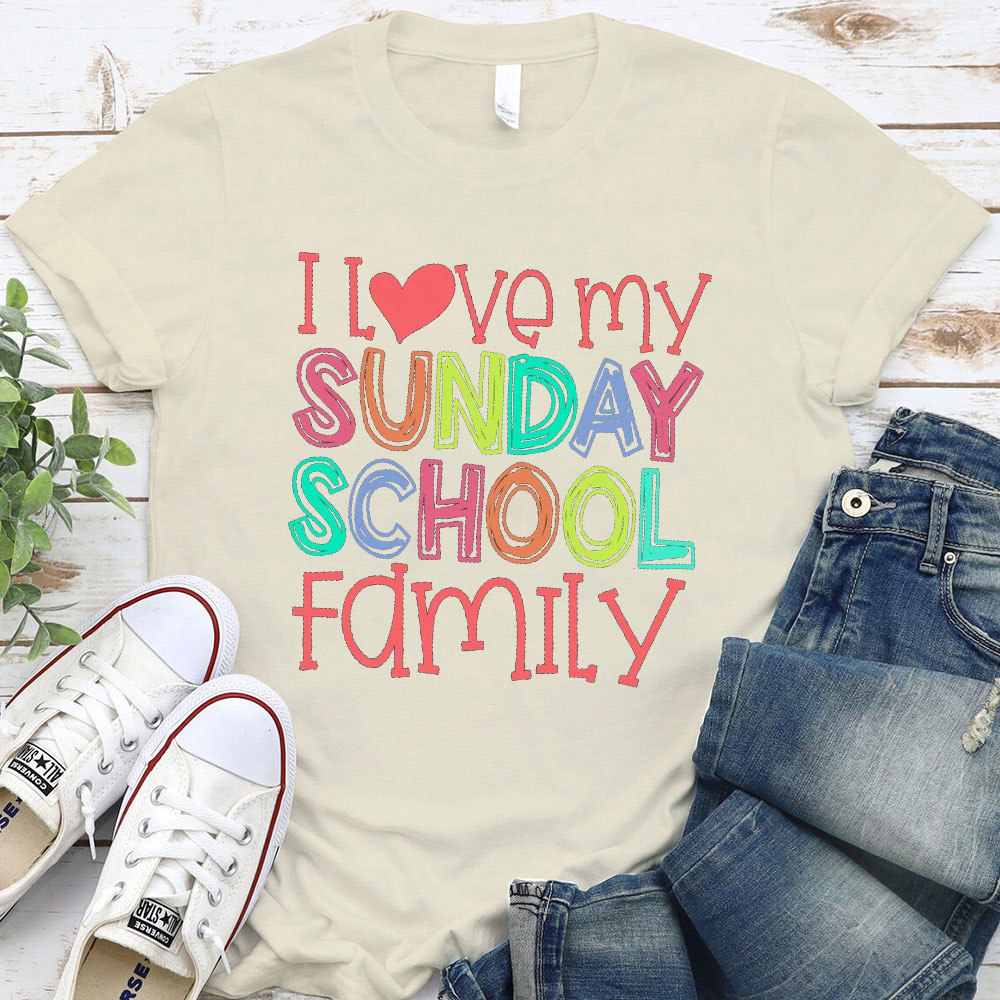 I Love My Sunday School Family Christian T-Shirt