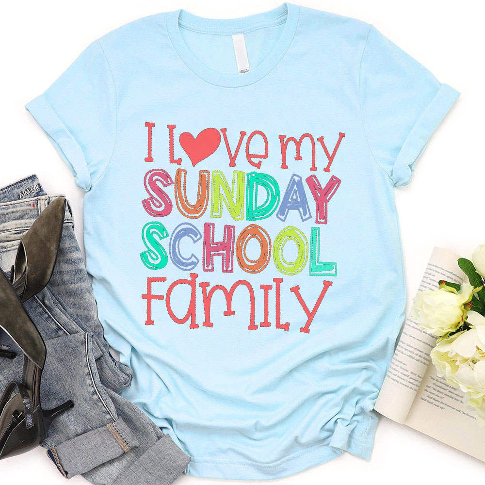 I Love My Sunday School Family Christian T-Shirt