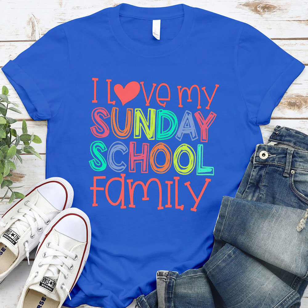 I Love My Sunday School Family Christian T-Shirt