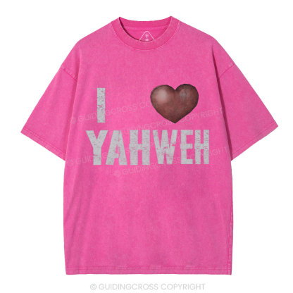 I Love YAHWEH Christian Washed T-Shirt
