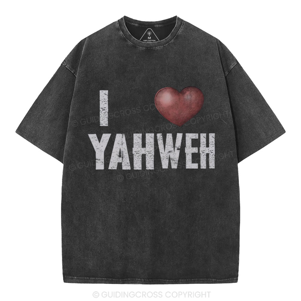 I Love YAHWEH Christian Washed T-Shirt