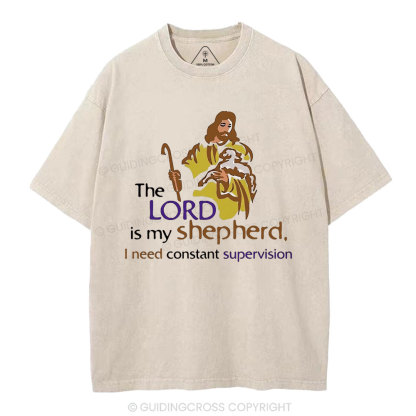 I Need Constant Supervision Christian Washed T-Shirt