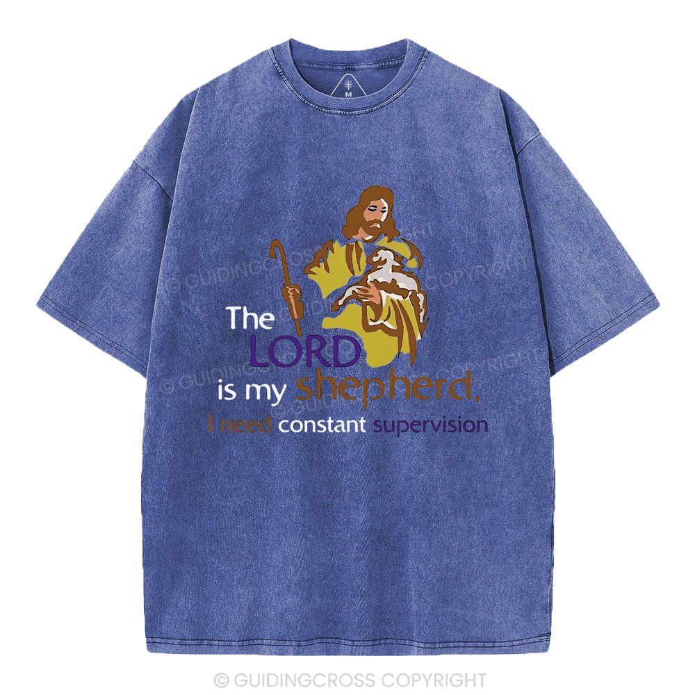 I Need Constant Supervision Christian Washed T-Shirt