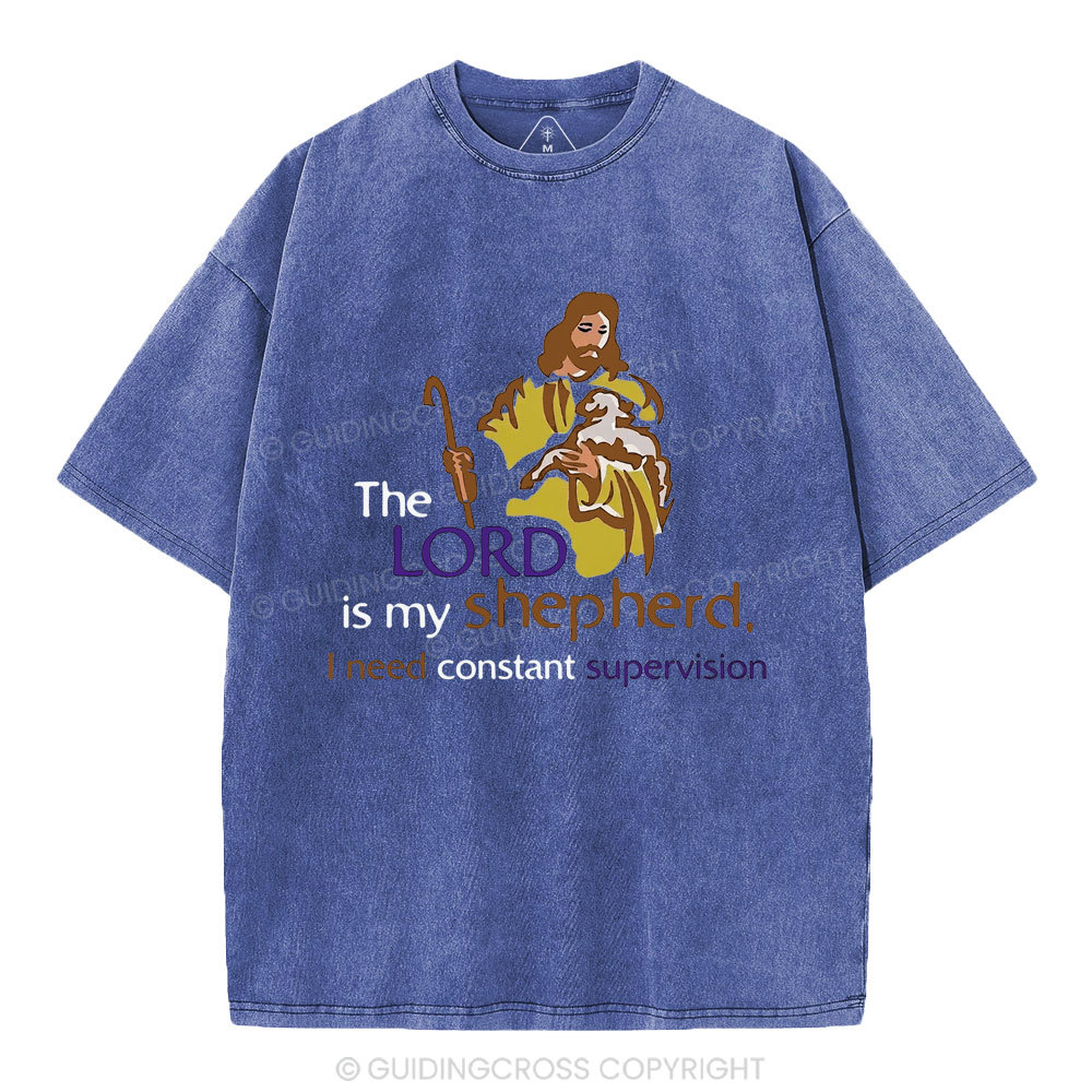 I Need Constant Supervision Christian Washed T-Shirt