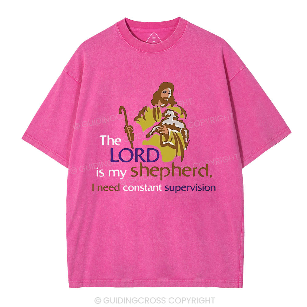 I Need Constant Supervision Christian Washed T-Shirt