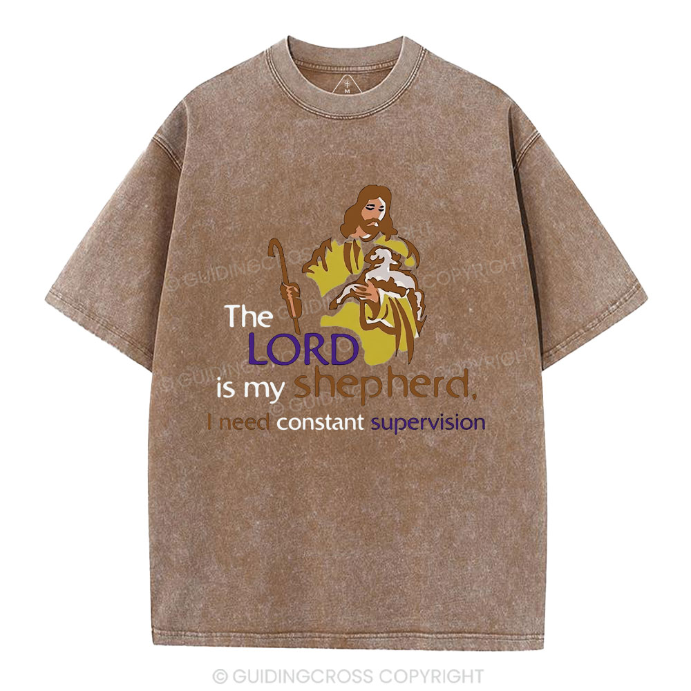 I Need Constant Supervision Christian Washed T-Shirt