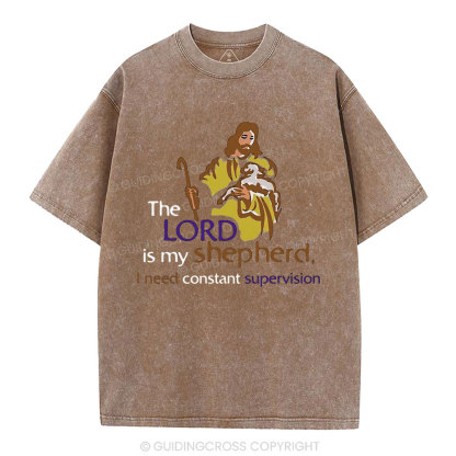 I Need Constant Supervision Christian Washed T-Shirt