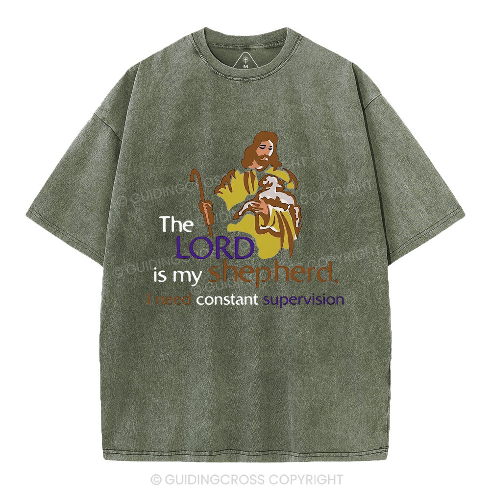 I Need Constant Supervision Christian Washed T-Shirt