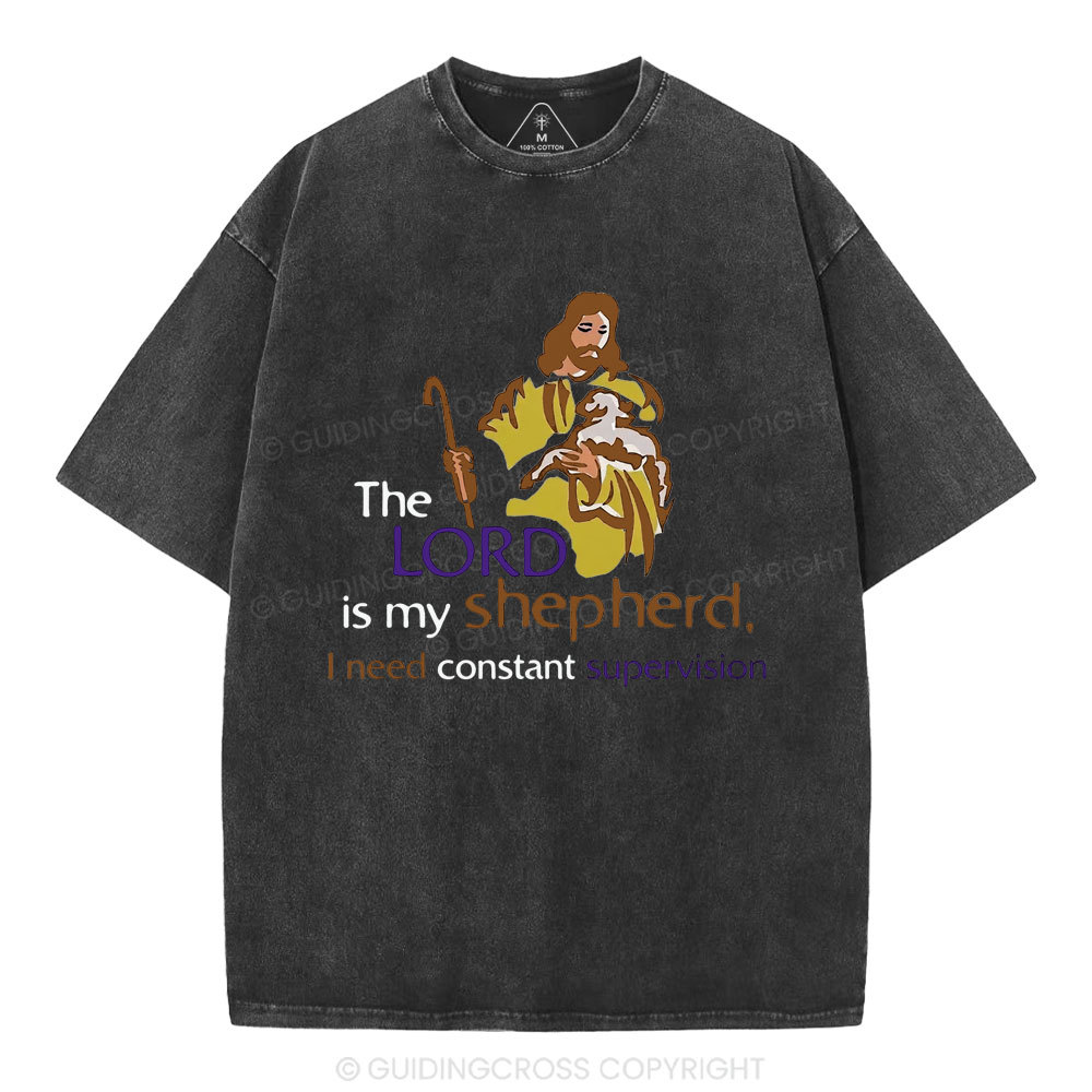 I Need Constant Supervision Christian Washed T-Shirt